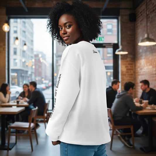 "Word's Are Not Enough" - Crew Neck Sweatshirt